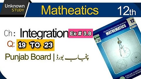 2nd Year | Math | Chapter 3 integration | Exercise 3.8 | Question No 19 to 23 | 12th Class Math |