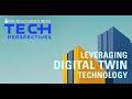 Tech perspectives   leveraging digital twin technology  part 12