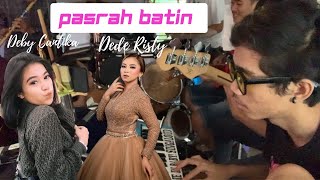 PASRAH BATIN - Dede Risty | PUTRA NAFITA CAYA | VOC DEBY CANTIKA