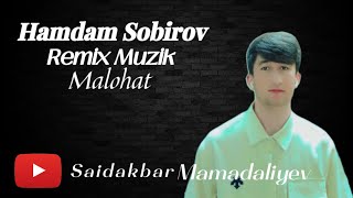 Hamdam Sobirov (Malohat) Remix Music