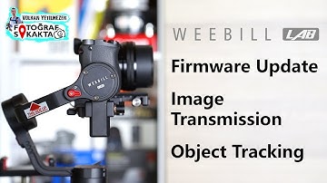 Weebill LAB Firmware Update, Image Transmission and Object Tracking - Volkan Yetilmezer