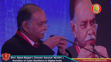 Third International InfoSec Summit - Speaker Shri. Ajeet Bajpai (Director General - NCIIPC)
