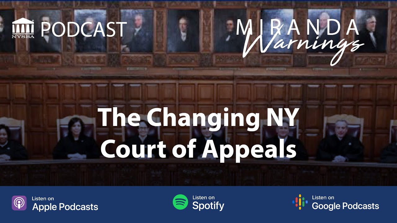 The Changing NY Court of Appeals | Miranda Warnings Round Table