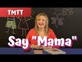 Teach Your Child to Say "Mama"... Therapy Tip of the Week for 5.4.14(Aud.Tewfiq Siliman Herini - Erbil-Kurdistan)) tewfiqsiliman@yahoo.com 009647504485973