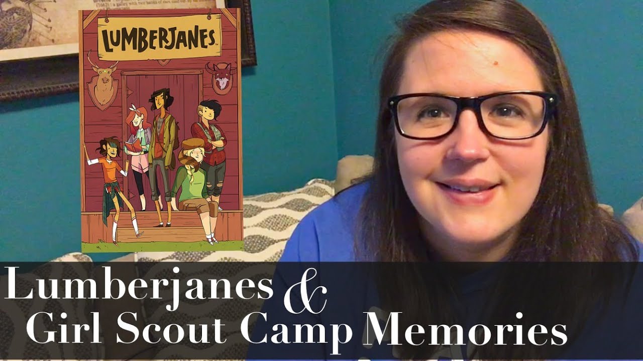 Lumberjanes and Girl Scout Camp Memories VEDA Day 10 YouTube