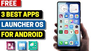 3 Best Free Launcher OS Apps for Android 2026