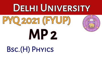 Mathematical Physics || QP 2021 FYUP  || Delhi University