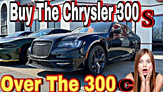 2023 Chrysler 300s Is Better Than A Chrysler 300c! Here’s why