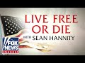 Live Free or Die with Sean Hannity