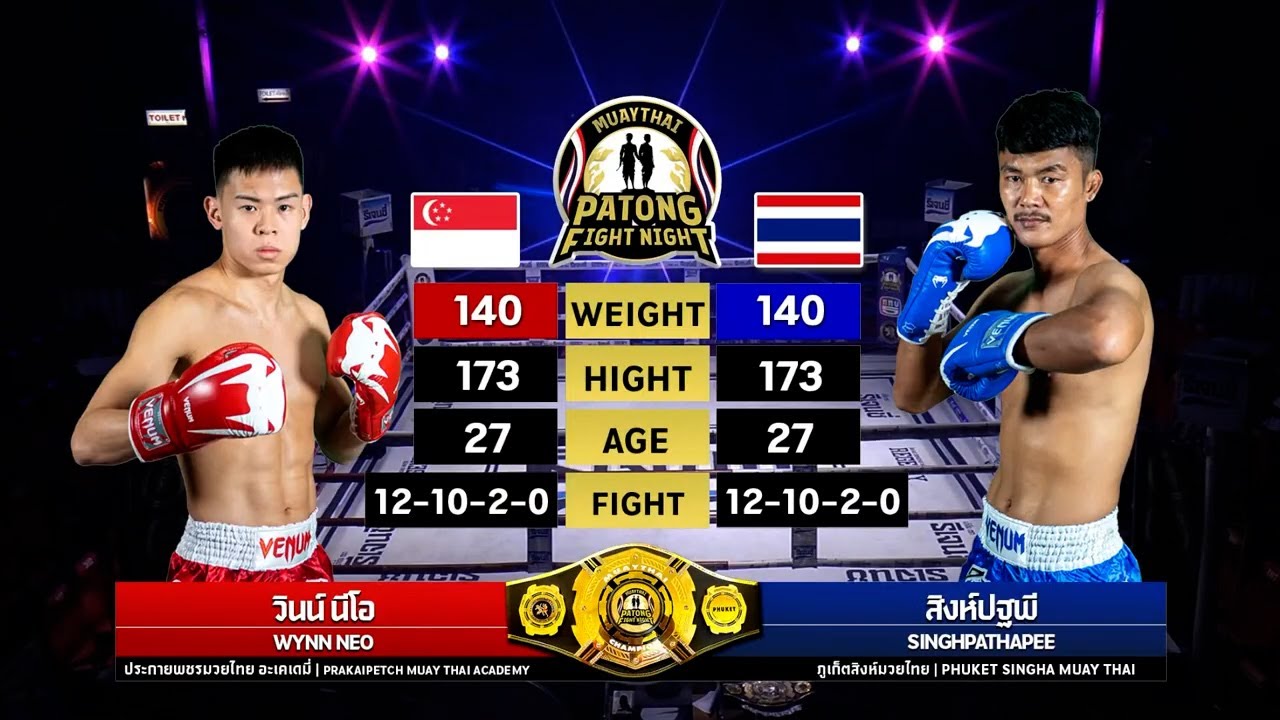 Wynn Neo vs Singhpathapee PhuketSinghaMuayThai