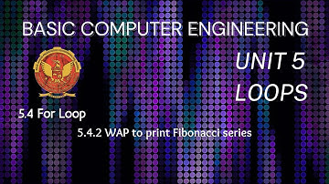 5.4.2 | WAP to print Fibonacci series | Unit 5 | BT-205 | C Programming | BASIC COMPUTER ENGINEERING