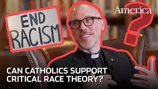 Are Critical Race Theory and Catholicism compatible? | Think Like a Jesuit, Episode 3