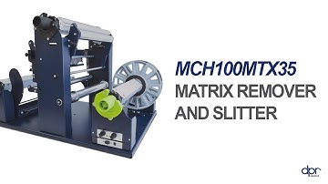 MCH100MTX35 - Matrix remover and slitter