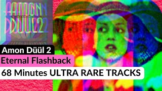 Amon Düül 2 - Eternal Flashback 68 Minutes ULTRA RARE TRACKS