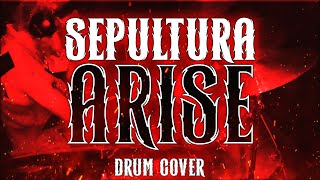 SEPULTURA - Arise [DRUM COVER]
