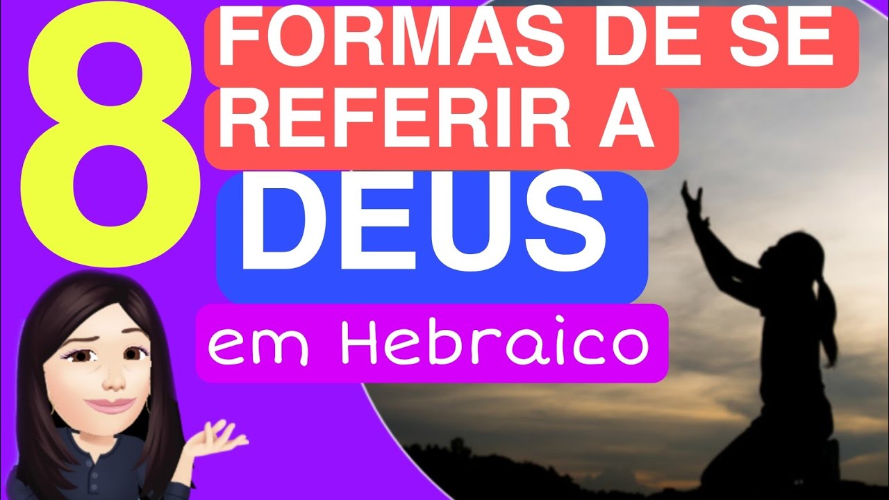 8 FORMAS de se referir a DEUS em Hebraico Hebraico Sem Segredo YouTube