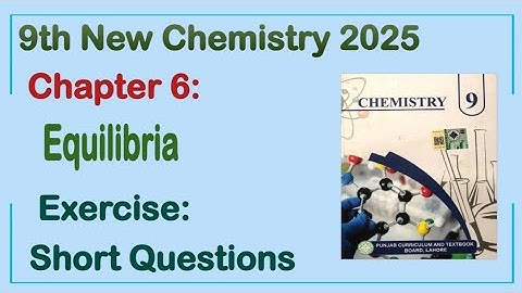 9th Class Chemistry New Book 2025 Chapter 6 || Exercise Solution || Punjab Board 9th new chemistry