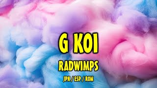 RADWIMPS - G行為 [和訳] [歌詞付き] [Sub Español] [Romaji]