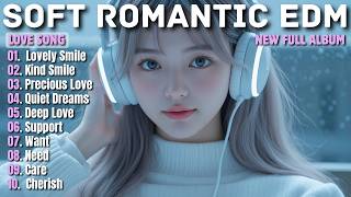 SOFT MELODIC EDM || LOVELY SMILE || NEW SONG PLAYLIST 2026 screenshot 1