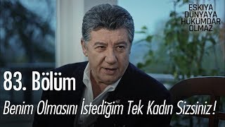 Benim olmasını istediğim tek kadın sizsiniz Ceylan Hanım - Eşkıya Dünyaya Hükümdar Olmaz 83.  Resimi