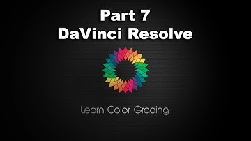 Master DaVinci Resolve: Step-by-Step Workflow Guide! - 𝙋𝘼𝙍𝙏 7 - Color Correction & Grading Color