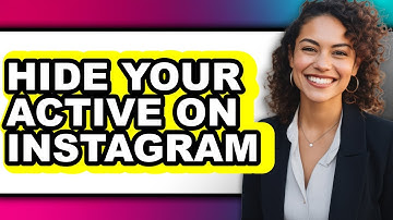 How To Hide Your Active On Instagram (Full Guide)