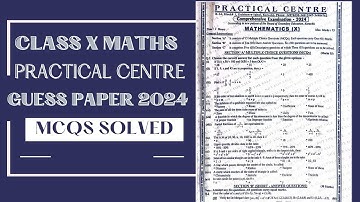 Class 10 Mathematics PC Guess Paper 2024 MCQs Solved | the educational hub.
