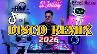 DJ Disco Remix 2026 - Bass REMIX Nonstop Party Songs Mix By DJ Jesstony