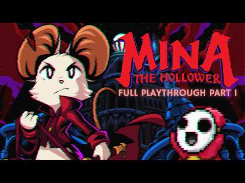 Mina the Hollower | Full First Playthrough | [Part 1]