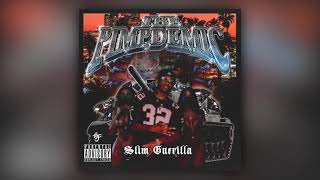 Video thumbnail of "Slim Guerilla - PIMPDEMIC (Full Album)"