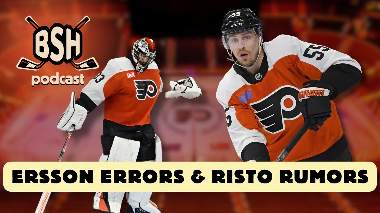 Sam Ersson Errors & Rasmus Ristolainen Rumors | BSH Podcast Ep. 93