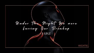 Under the Night We were Facing Our Breakup - J ust Lyrics