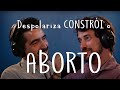 10 despolariza constri o aborto com pedroontheroad  debate sobre o aborto