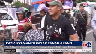 Razia Preman di Tanahabang Diwarnai Aksi Kejar-kejaran