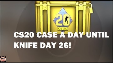 CS20 CASE A DAY UNTIL CLASSIC KNIFE DAY 26!
