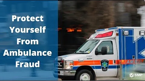 Protect Yourself from Ambulance Fraud