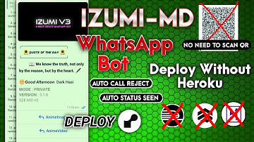 How to Make WhatsApp Bot | IZUMI MD | Free Deploy Without Heroku | No Need Koyeb | New Update