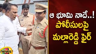 Malla Reddy Slams TS Police Over Quthbullapur Land Grab Issue | Telangana Politics | Mango News