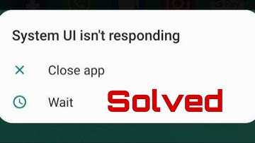 How to Solve System UI isn