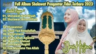 Viral 2023..!!! Sholawat Merdu Ful Album. |[Dewi Hajar]| Sholawat Huwannur, Sholawat Antassalam.