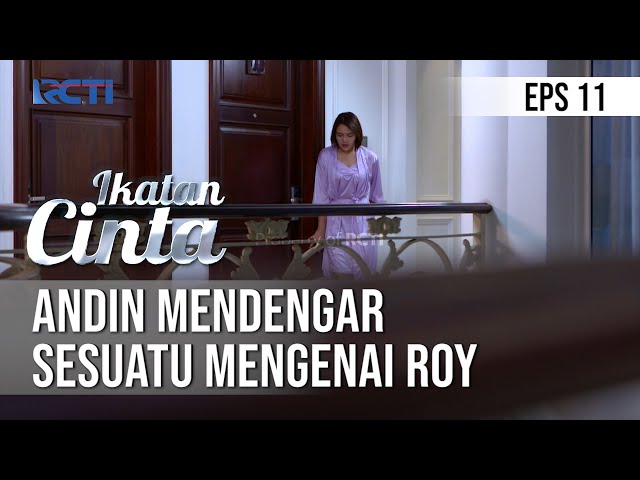 IKATAN CINTA - Andin Mendengar Sesuatu Mengenai Roy class=