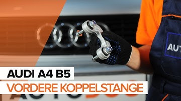 Wie AUDI A4 B5 Koppelstange / Pendelstütze vorne wechseln TUTORIAL | AUTODOC