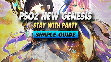 PSO2 New Genesis How To Stay With Party - Simple Guide
