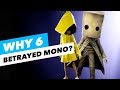 The HIDDEN FACT Why Six Betrayed Mono - Little Nightmares 2 Theory