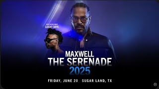 Maxwell - Matrimony:Maybe You - The Serenade Tour - Houston 6/20/25