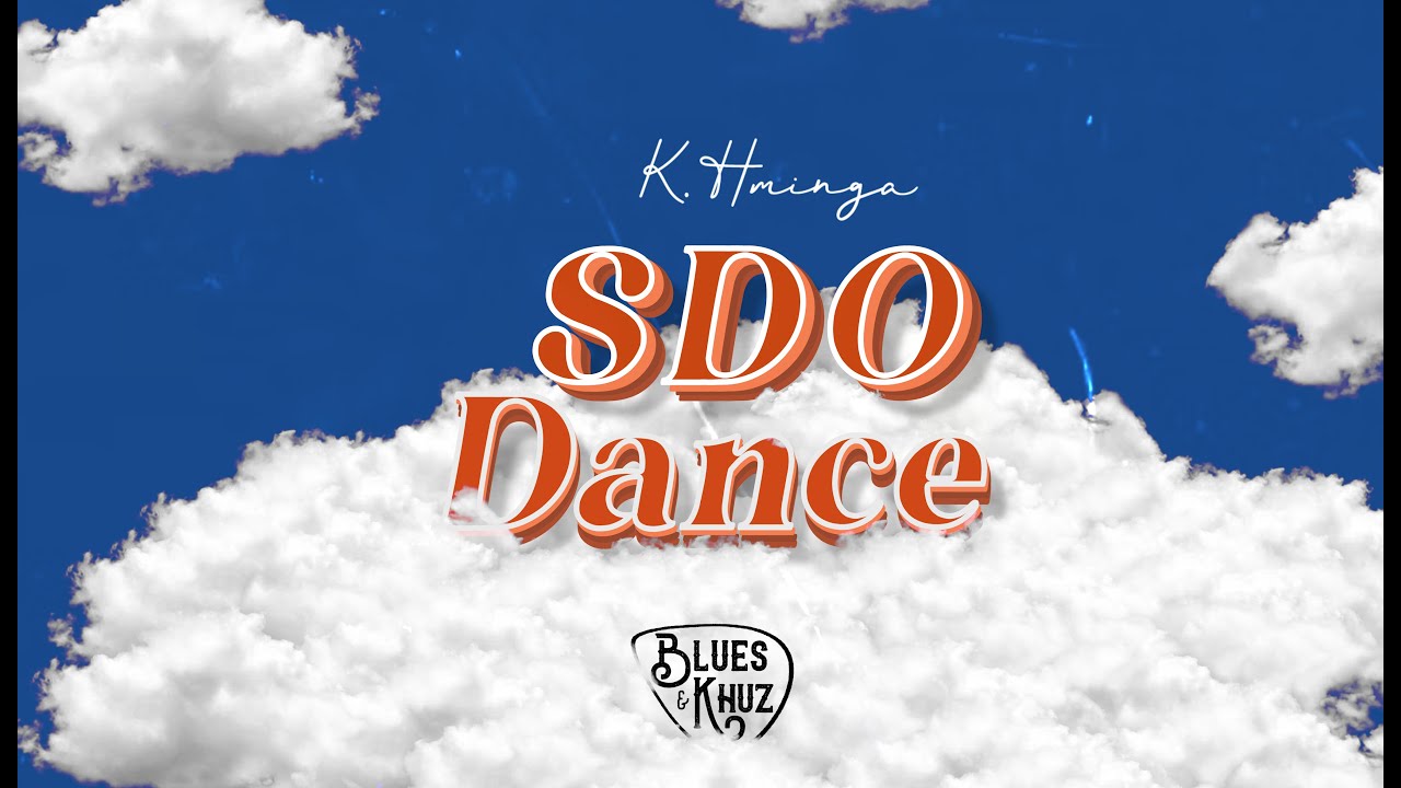 K Hminga   SDO Dance