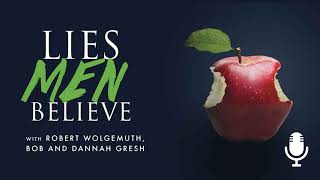 Lies Men Believe, Episode 3: Free from Lies in Your Past