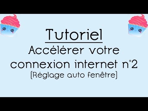 Accélérer votre connexion internet grâce au réglage d'auto fenêtre