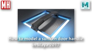 Maya 2017 tutorial : How to create a sunken door handle