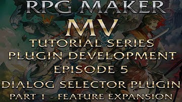 RPG Maker MV Plugin Development Tutorials Episode 5: Dialog Selector Pugin Extension Part 1